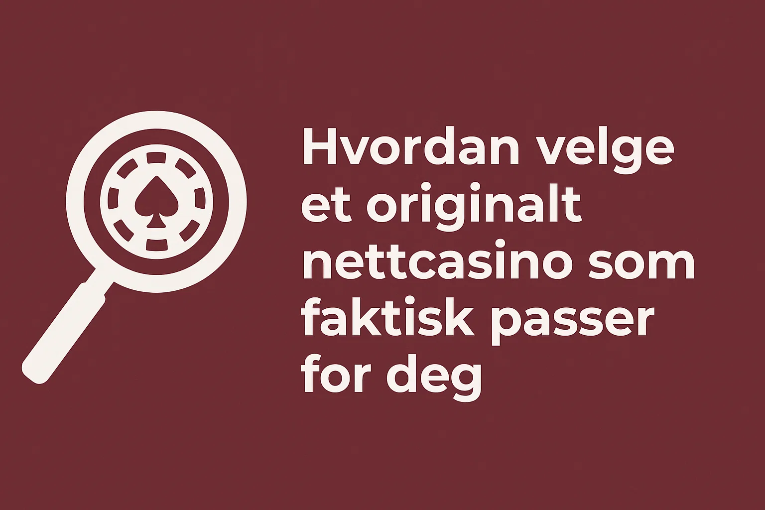 Hvordan velge et originalt nettcasino som faktisk passer for deg